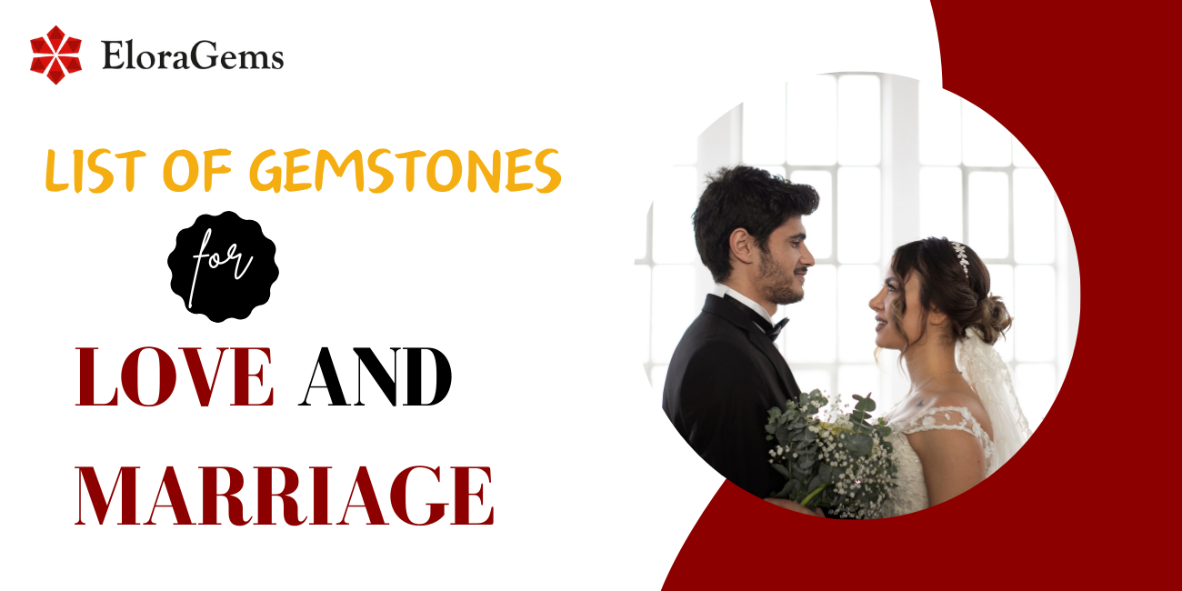 List of Gemstones for Love and Marriage Eloragems