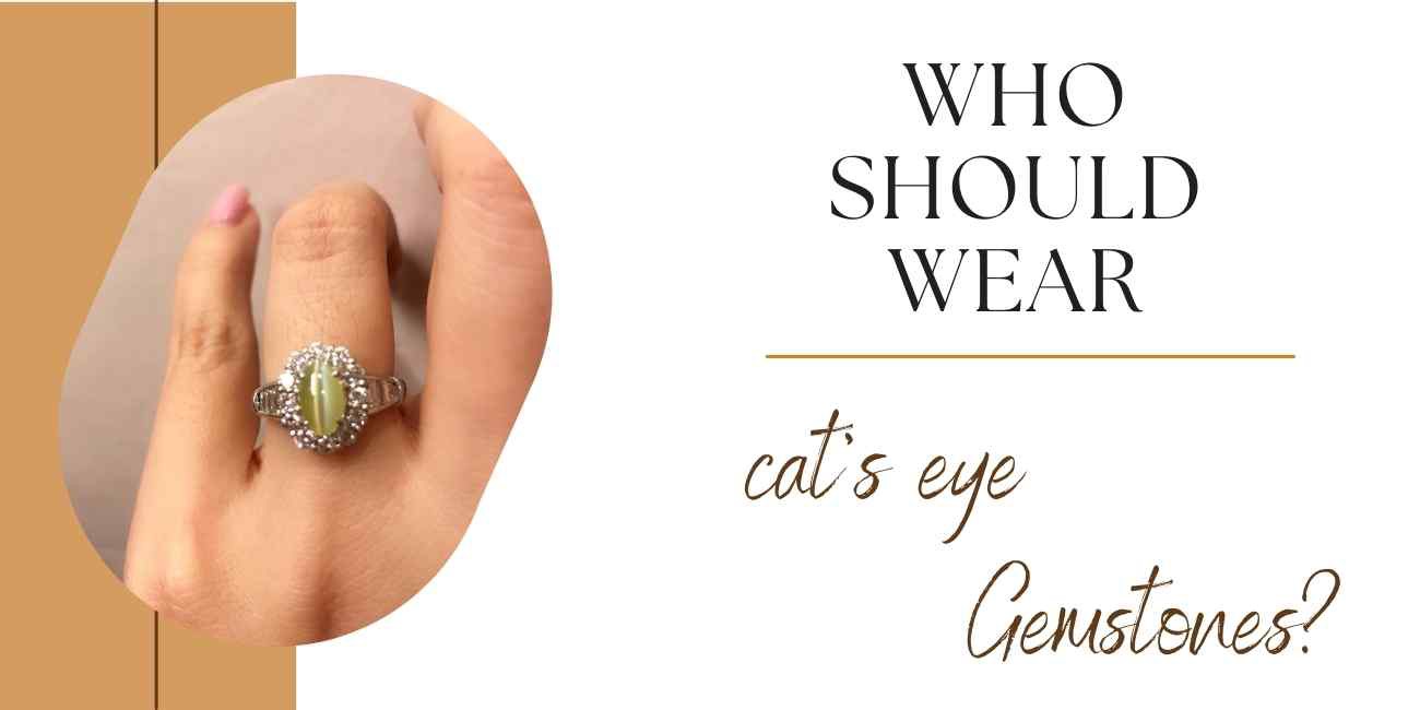 Who Should Wear Cat’s Eye Gemstone and Why?
