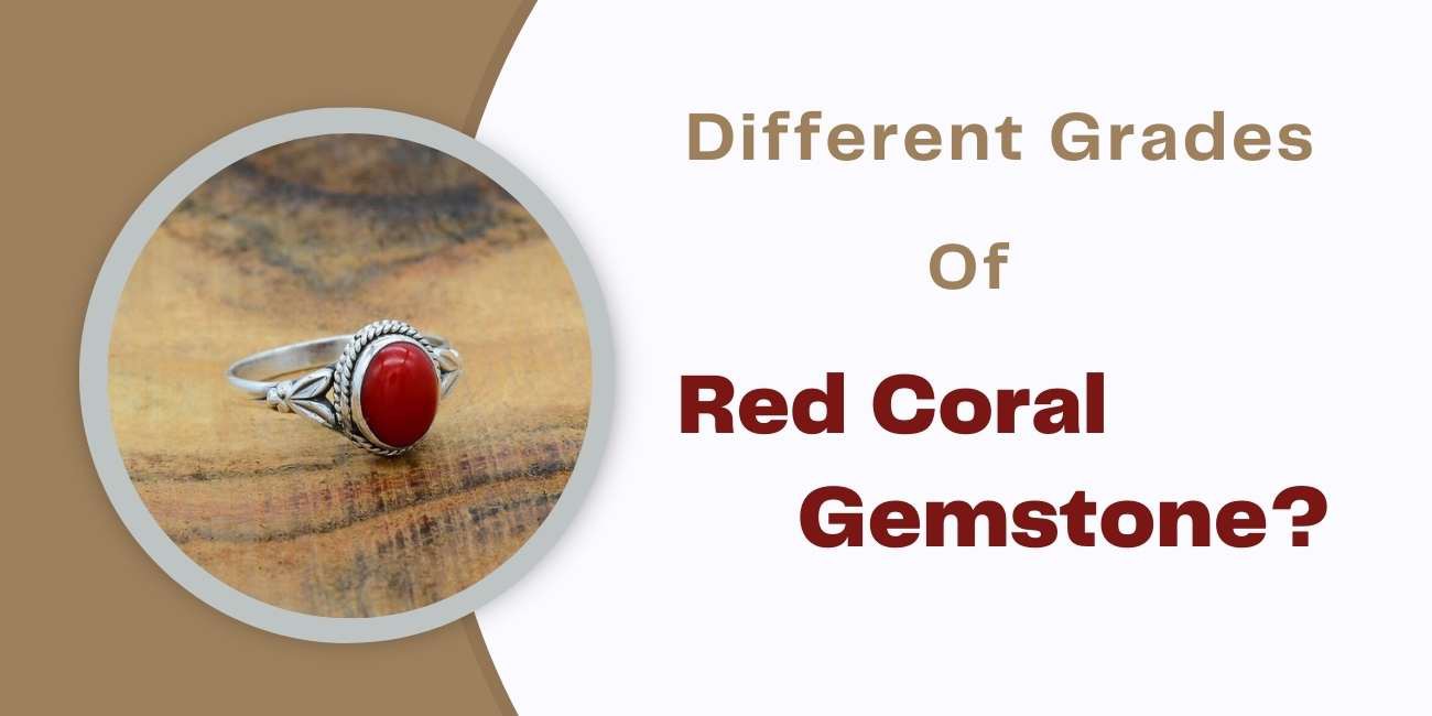 What are the different grades of Red Coral stones?