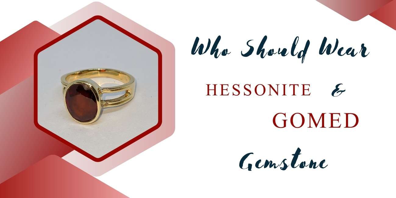 Who Should Wear Hessonite Gemstones?
