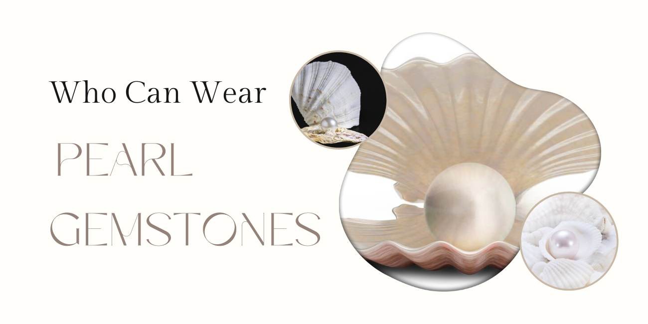 Who Can Wear Pearl Gemstones?