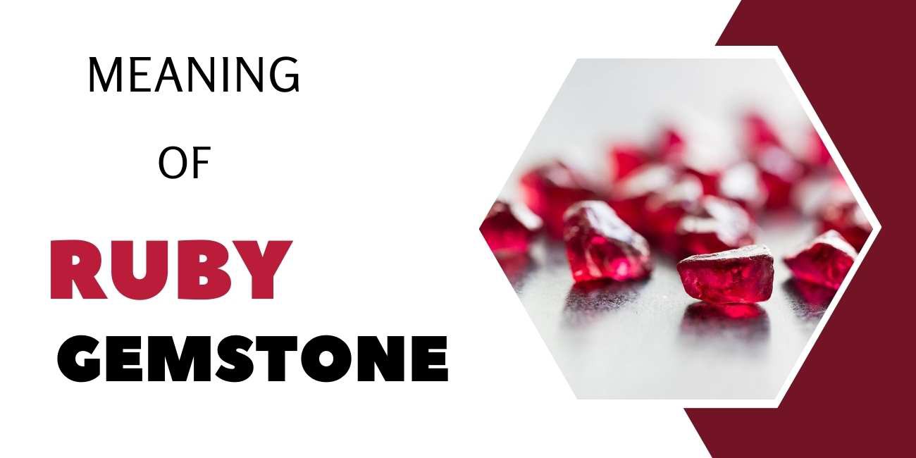 Ruby Gemstone: Symbolism and Cultural and Historical Significance