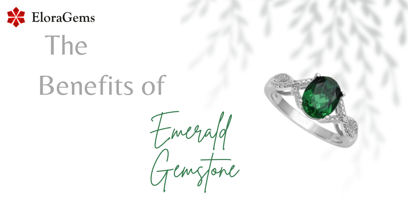 The Benefits of Emerald GemStone